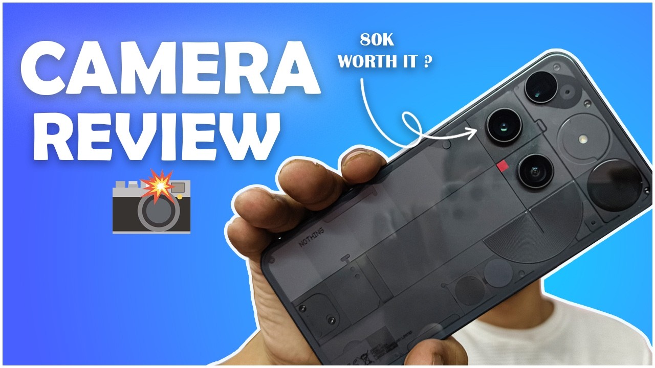 Nothing Phone 3 Camera Test 🔥 Real Photos, 4K Video Samples & Honest ...