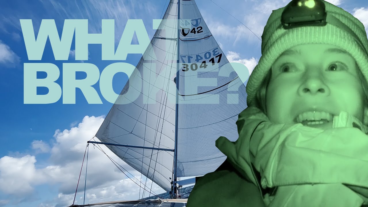 EP 47 | ONE MONTH: What BROKE When Sailing OFFSHORE