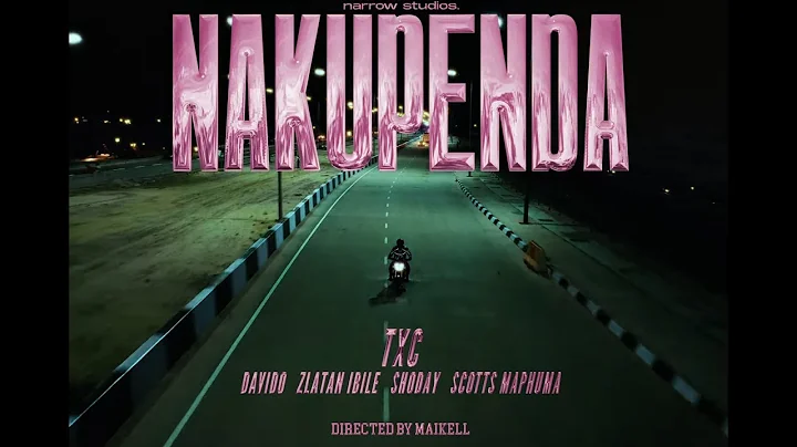 TxC, Davido, Shoday & Scotts Maphuma - Nakupenda (Official Music Video) feat. Zlatan & Al Xapo