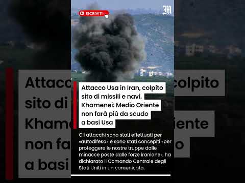 Video Attacco Usa in Iran, colpito sito di missili e navi. Khamenei: Medio Oriente, stop scudo a basi Usa