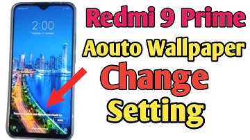 How to change wallpaper in redmi 9 Prime Automatically when lock screen