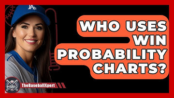 Who Uses Win Probability Charts? - The Baseball Xpert