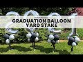 Graduation Balloon Yard Stake