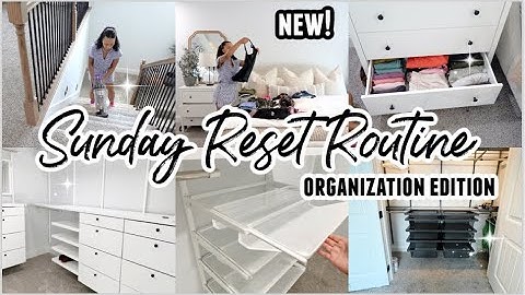 SUNDAY RESET ROUTINE | CLOSET CLEAN OUT & HOME ORGANIZATION || CLEANING MOTIVATION