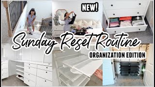 SUNDAY RESET ROUTINE | CLOSET CLEAN OUT &amp; HOME ORGANIZATION || CLEANING MOTIVATION