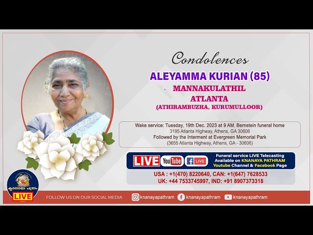 ALEYAMMA KURIAN (85) Mannakulathil, Atlanta (Athirambuzha, Kurumulloor)| Funeral service on Dec 19