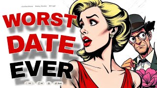 WORST DATE EVER STORIES YOU WON'T BELIEVE! Profile