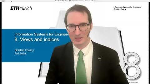 8. Views and indices (4/4) - Information Systems for Engineers - ETH Zurich - Fall 2025