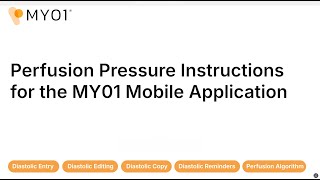 Perfusion Pressure Instructions for the MY01 Mobile Application