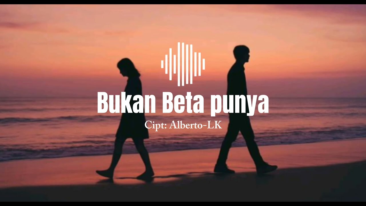 BUKAN BETA PUNYA— SLOW AMBON || ALBERTO- LK||