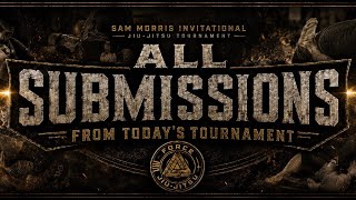 ALL SUBMISSIONS | 2026 Sam Morris Invitational Highlights