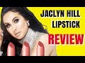 JACLYN HILL LIPSTICK REVIEW THE TRUTH