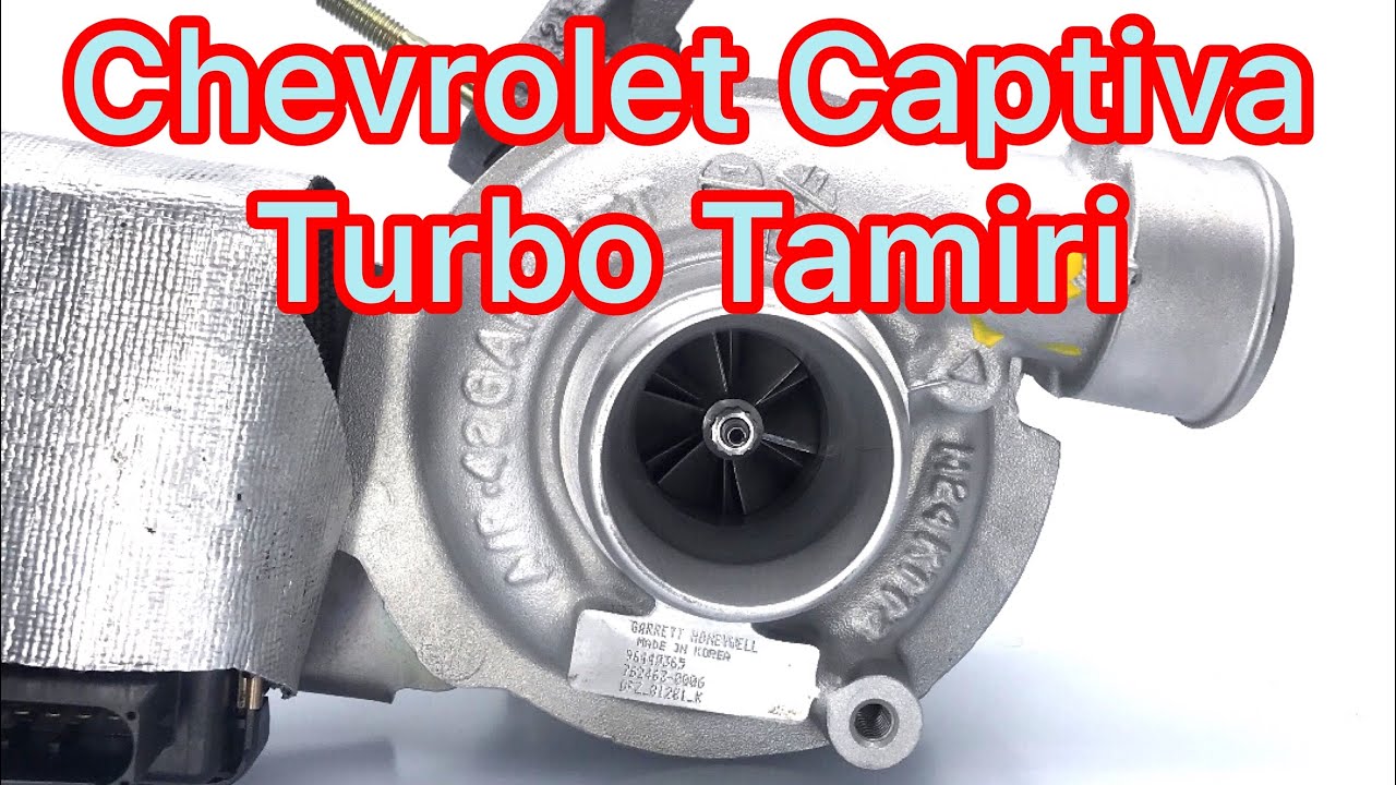 Chevrolet Captiva Turbo Tamiri ve Enjektör Arızası