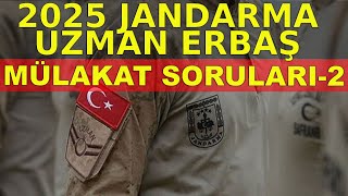 2025 Jandarma Uzman Erbaş Mülakat Soruları - 2