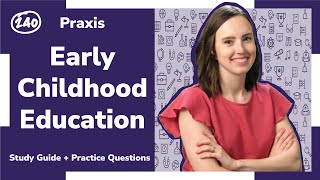 Praxis® Early Childhood Education (5025) Study Guide + Practice Questions!