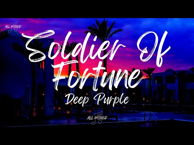 Deep Purple - Soldier Of Fortune (Lyrics) class=