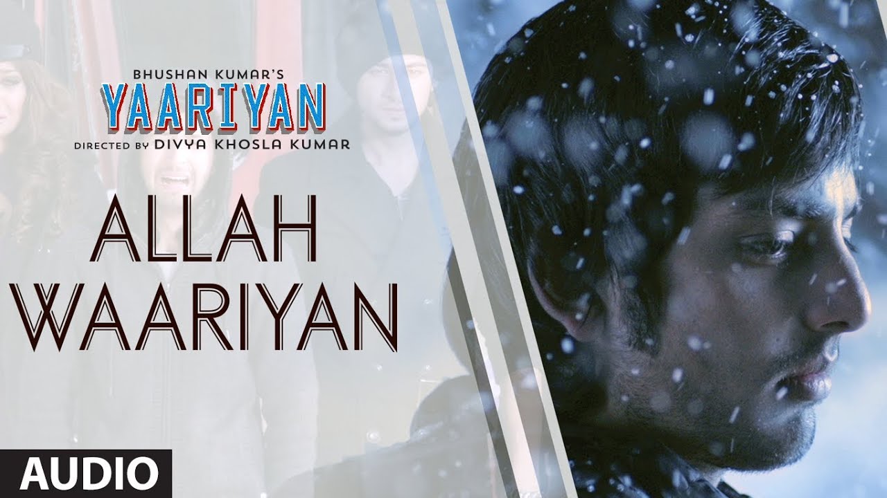 Allah Waariyan Full Song Audio Yaariyan Himansh Kohli Rakul Preet Youtube