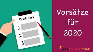 Was sind deine Vorsätze für 2020? | Resolutions for 2020  | Sprechen - A2 | B2 | Learn German