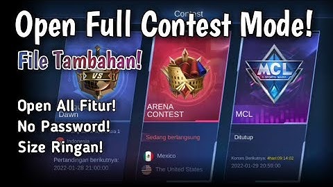 File Open Mode Contest | Conquest Of Dawn-Arena Of Contest-MCL | File Tambahan | ML Patch Terbaru