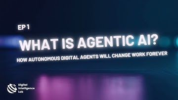 EP1  What Is Agentic AI 🤖 How Autonomous Digital Agents Are Changing Work Forever!