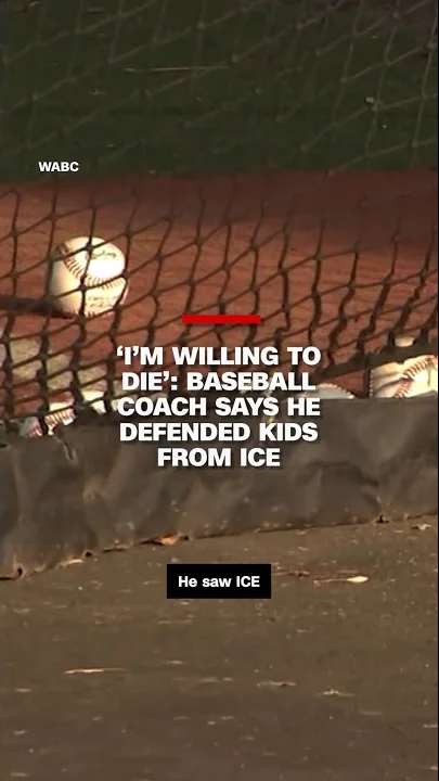 ‘I’m willing to die’: Baseball coach says he defended kids from ICE