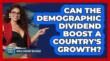 Can The Demographic Dividend Boost A Country