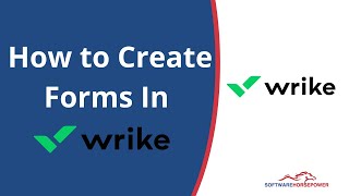 How to Create Forms in Wrike - Wrike Software Features