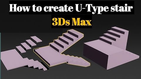How to Create U-Type Stair in 3Ds Max | 3Ds Max Stair Tutorial । How to make u type stair in 3Ds Max