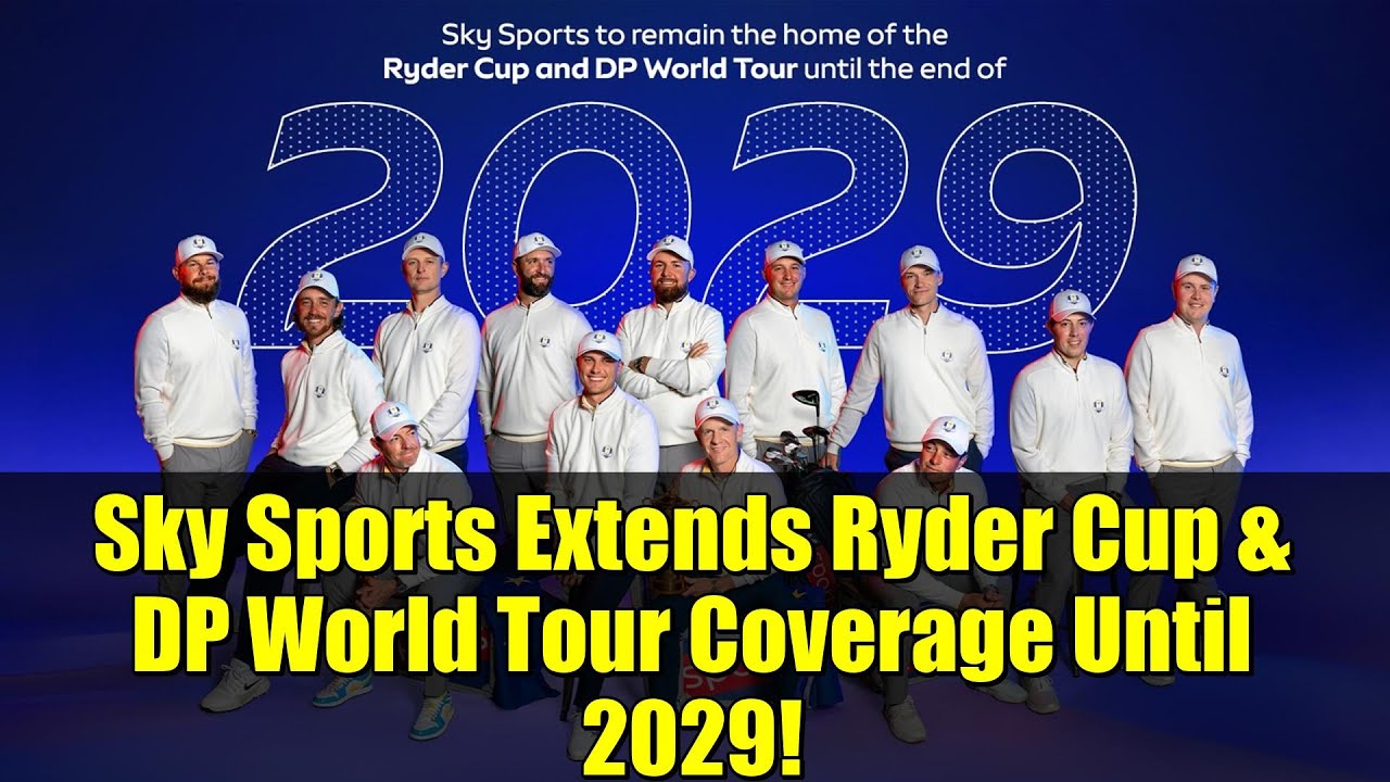 Sky Sports Extends Ryder Cup & DP World Tour Coverage Until 2029!