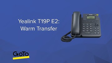 Yealink T19P E2: Warm Transfer