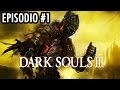 DARK SOULS 3 - #1 "The Man Who Could Cheat Death"