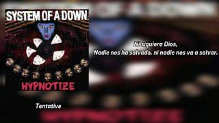 System Of A Down - Tentative [Subs. Español]