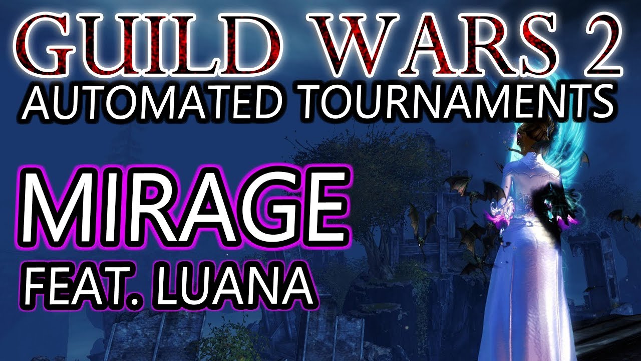 Mirage PvP AT Showcase - Featuring Luana