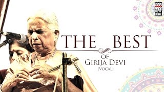 The Best Of Girija Devi | Audio Jukebox | Vocal | Thumri | Classical | Music Today