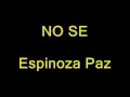 NO SE - Espinoza Paz(LETRA)