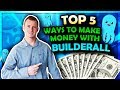 Make Money with Builderall:  TOP 5 Proven Ways to $100 a Day