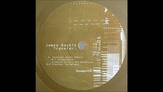James Ruskin - Transfer [BPLTD04]