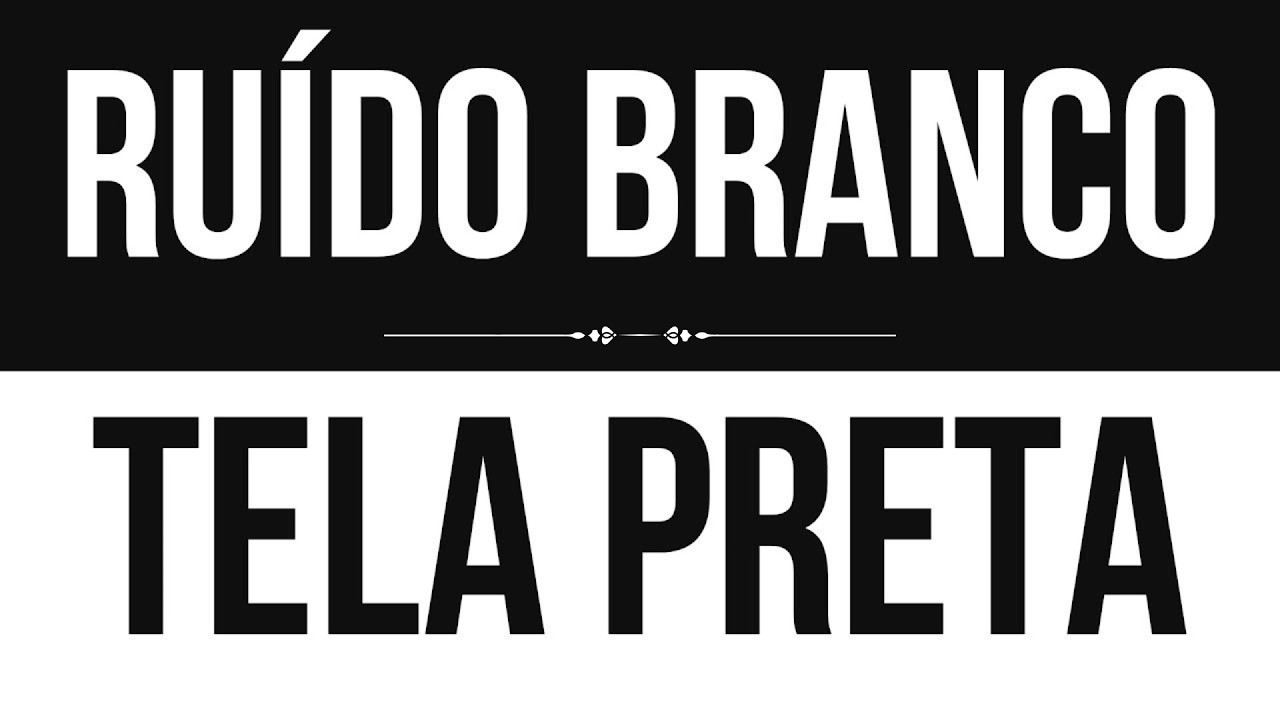 Ruido Branco para Relaxamento | 10 Horas de Som Tranquilizador