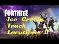 Fortnite Ice Cream Truck Locations !