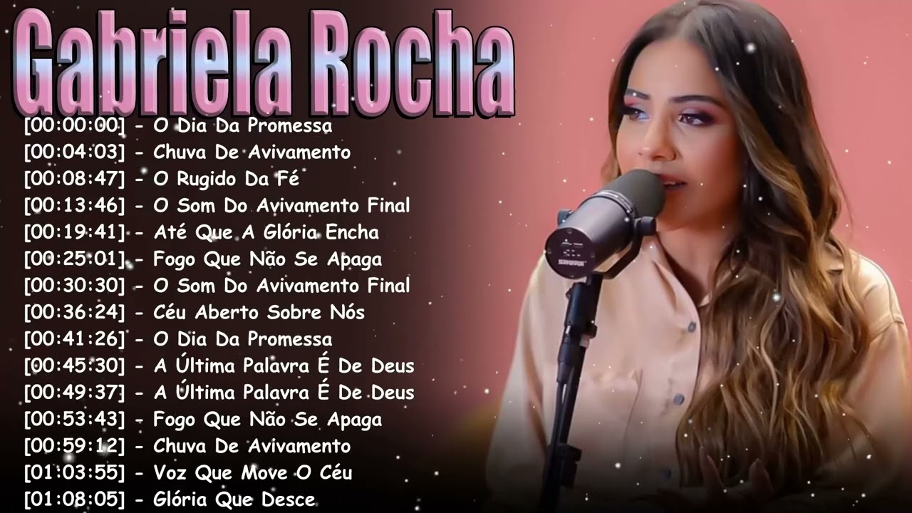 Top 20 Louvores de Gabriela Rocha 2026 | Lugar Secreto e Me Atraiu entre os Maiores Sucessos Gospel