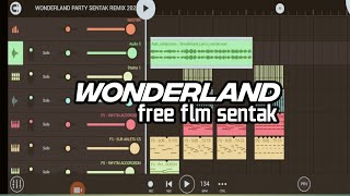 WONDERLAND🌴FREE FLM SENTAK🔥#freeflm #wonderland