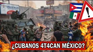 CUBANOS 4TAC4N MÉXICO SIN PENSAR QUE ASÍ TERMINARIAN SIENDO LAS C0NSECU3NCI4S