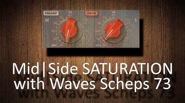 Mid|Side SATURATION with Waves Scheps 73
