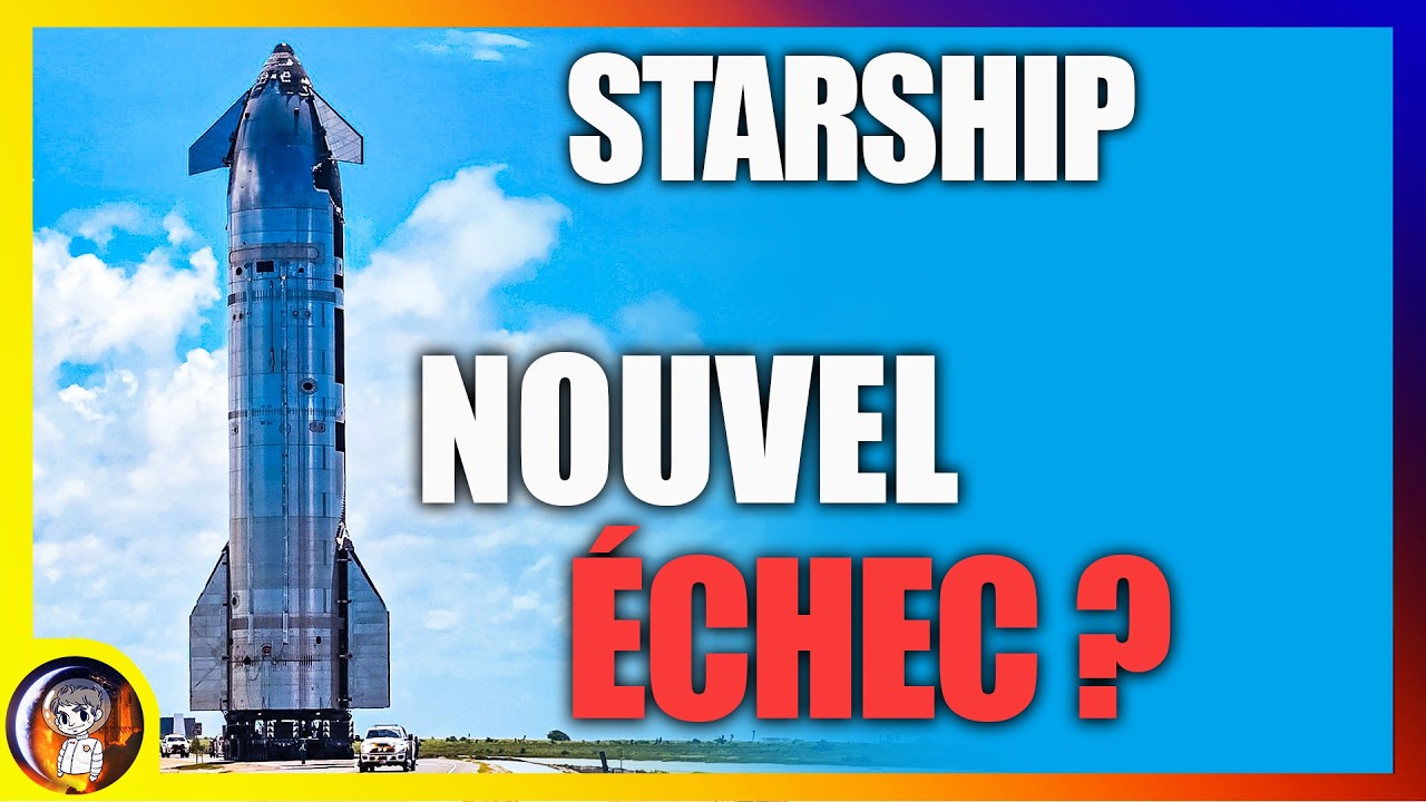 Le STARSHIP redécollera-t-il UN JOUR ? - Le Journal de la Starbase #288 - Le JDE