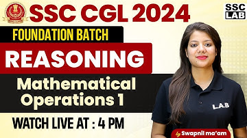 SSC CGL 2024 | Mathematical Operations: Concept + Tricks | SSC CGL Reasoning Class | By Swapnil Mam