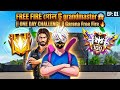 FREE FIRE গোল টু grandmaster 😱 || ONE DAY Challenge || Garena Free fire 🔥