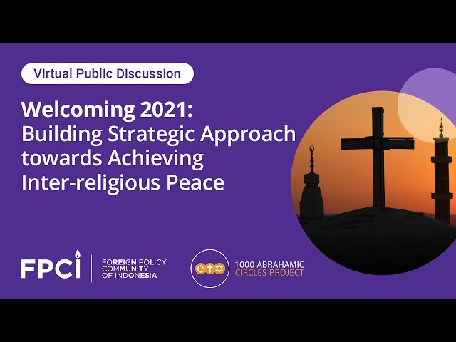 Welcoming 2021: Building Strategic Approach towards Achieving Inter-religious Peace