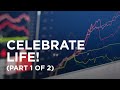 Celebrate Life! (Part 1 of 2) — 07/26/2022