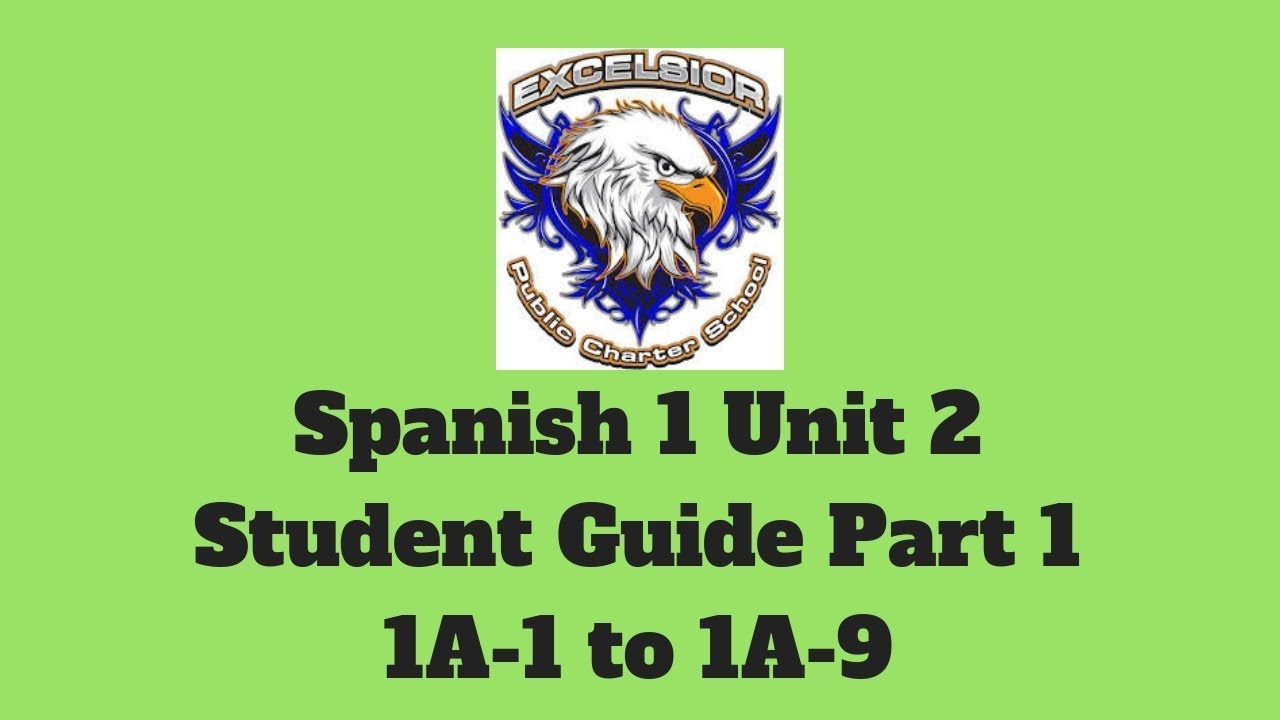 Spanish 1 Unit 2 Student Guide Part 1 1A 1 1A 9 YouTube Spanish 1 Unit 2 Student Guide Part 1 1A 1 1A 9 YouTube