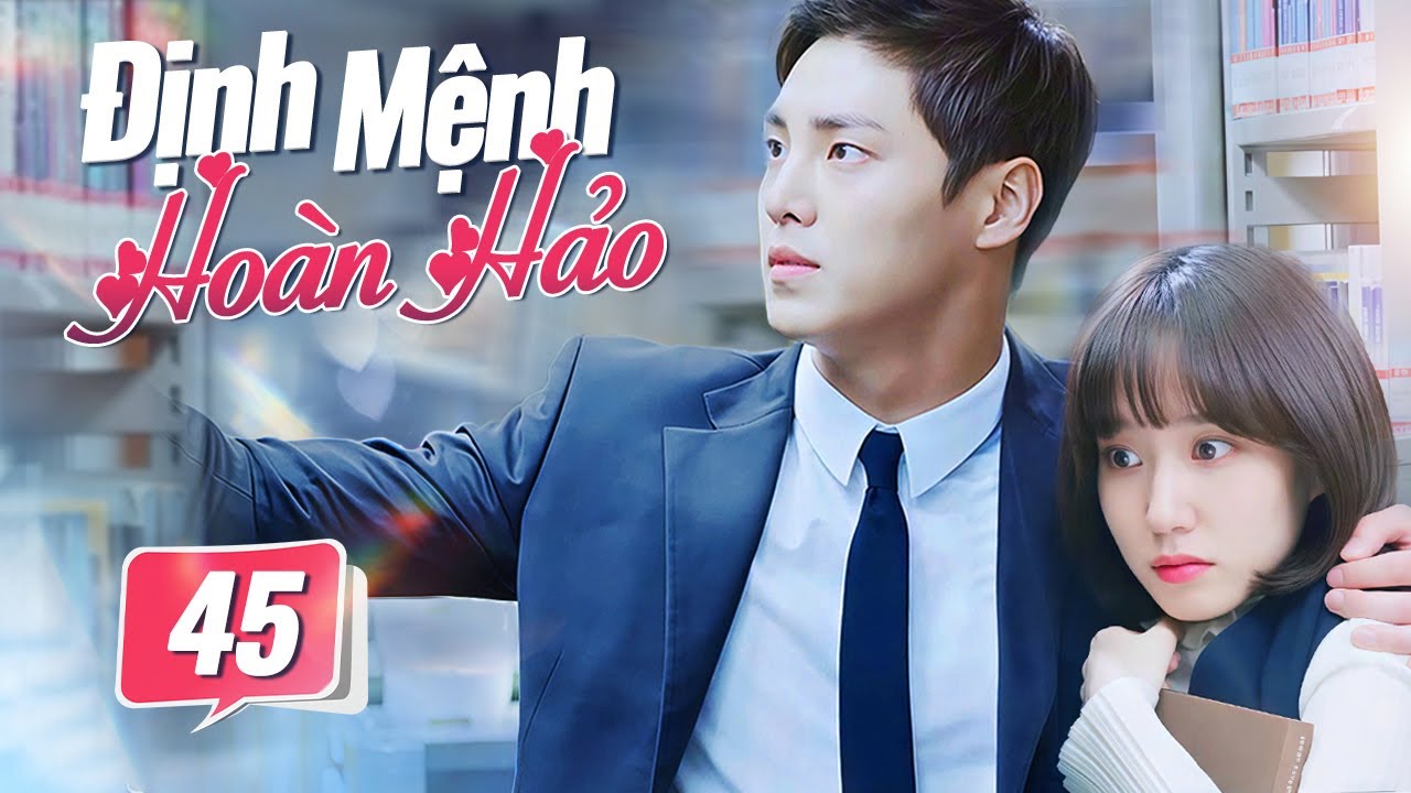 PHIM HÀN QUỐC | ĐỊNH MỆNH HOÀN HẢO - Tập Cuối | Full Bộ Phim Tình Cảm Hiện Đại Lồng Tiếng 2025